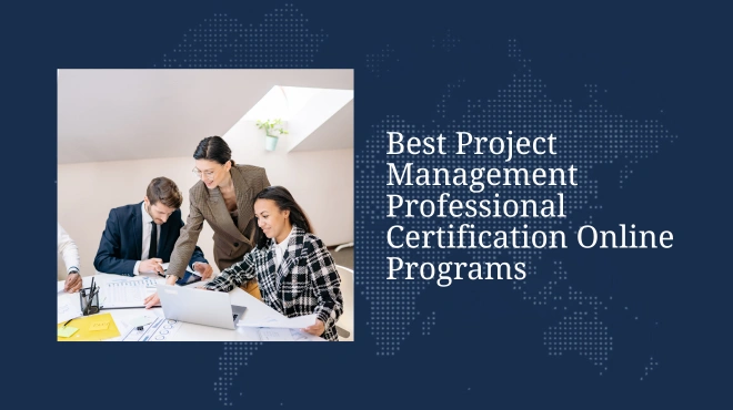 Best Project Management Professional Certification Online Programs